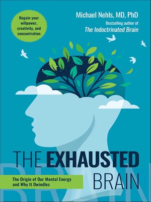 cover image of The Exhausted Brain